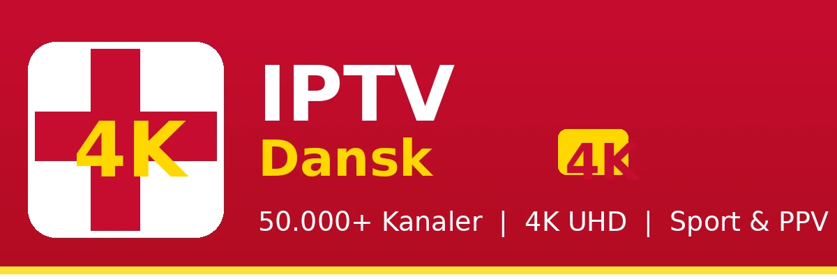 IPTV Dansk 4K